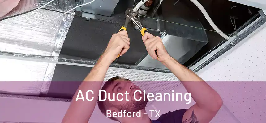  AC Duct Cleaning Bedford - TX