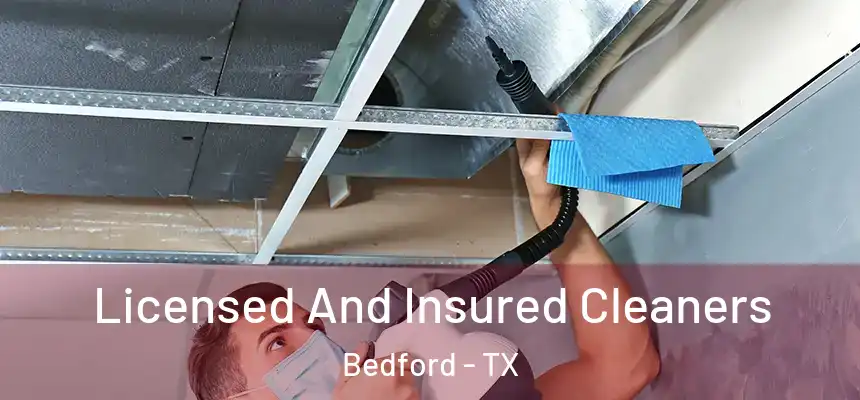  Licensed And Insured Cleaners Bedford - TX